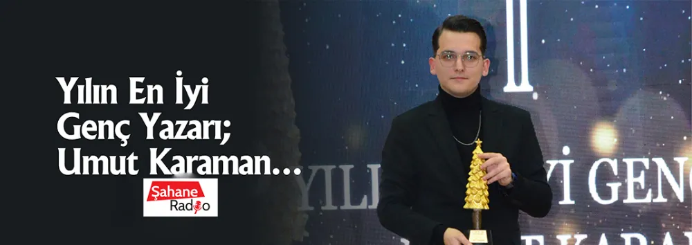 Yılın En İyi Genç Yazarı; Umut Karaman…