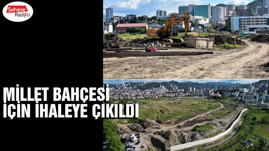  Millet Bahçesi için ihaleye çıkıldı