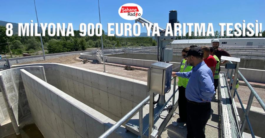 8 milyona 900 Euro’ya arıtma tesisi!