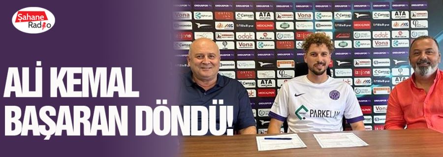  Ali Kemal Başaran döndü!