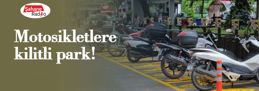 Motosikletlere kilitli park!