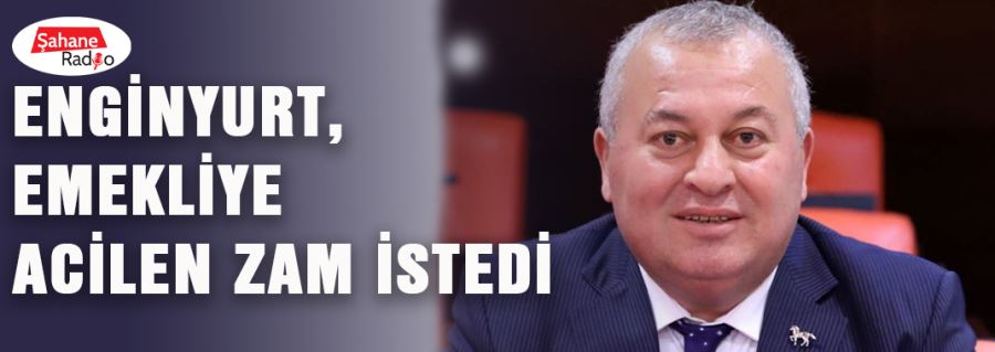 Enginyurt, emekliye acilen zam istedi