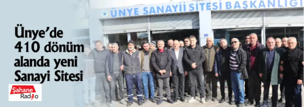 Ünye’de 410 dönüm alanda yeni Sanayi Sitesi