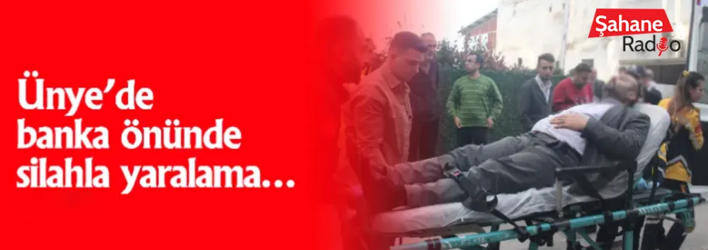 Ünye’de banka önünde silahla yaralama…