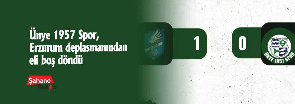 Ünye 1957 Spor, Erzurum deplasmanından eli boş döndü