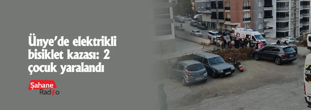 Ünye’de elektrikli bisiklet kazası: 2 çocuk yaralandı