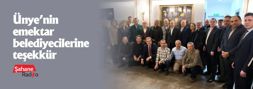  Ünye’nin emektar belediyecilerine teşekkür