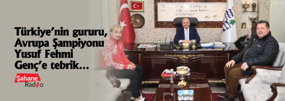 Türkiye’nin gururu, Avrupa Şampiyonu Yusuf Fehmi Genç’e tebrik…