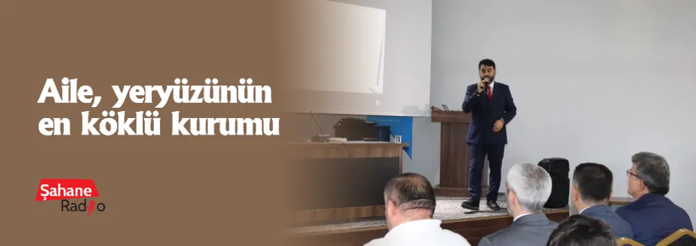 Aile, yeryüzünün en köklü kurumu