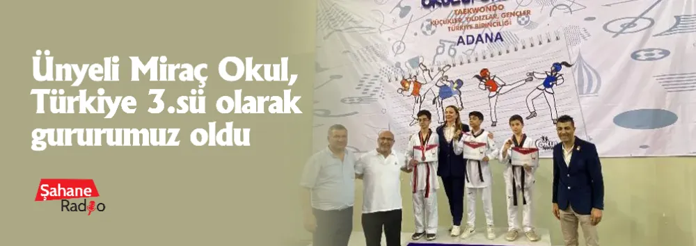 Ünyeli Miraç Okul, Türkiye 3.sü olarak gururumuz oldu