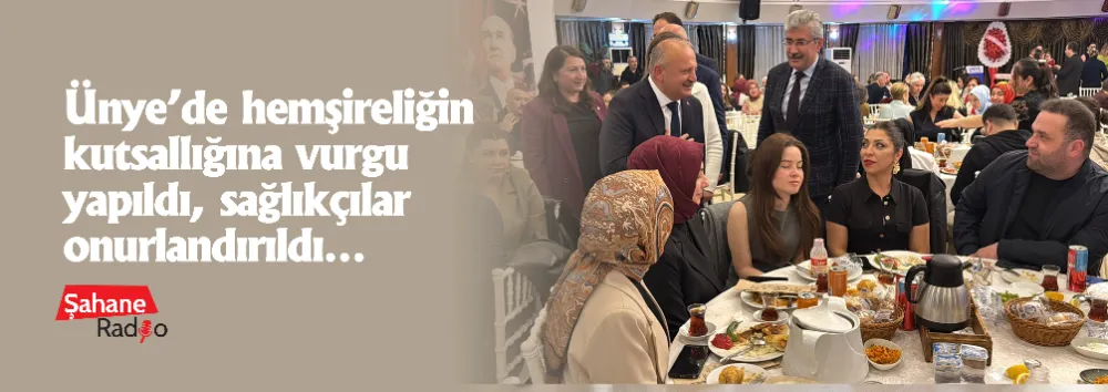 Ünye’de hemşireliğin kutsallığına vurgu yapıldı, sağlıkçılar onurlandırıldı…