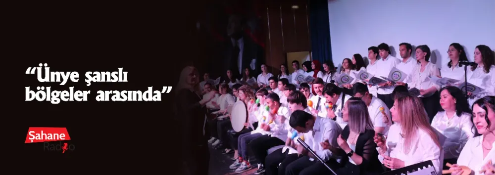“Ünye şanslı bölgeler arasında”