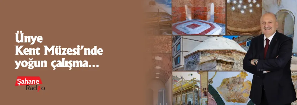 Ünye Kent Müzesi’nde yoğun çalışma…