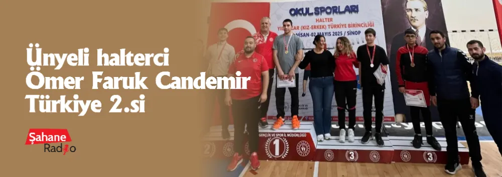 Ünyeli halterci Ömer Faruk Candemir Türkiye 2.si