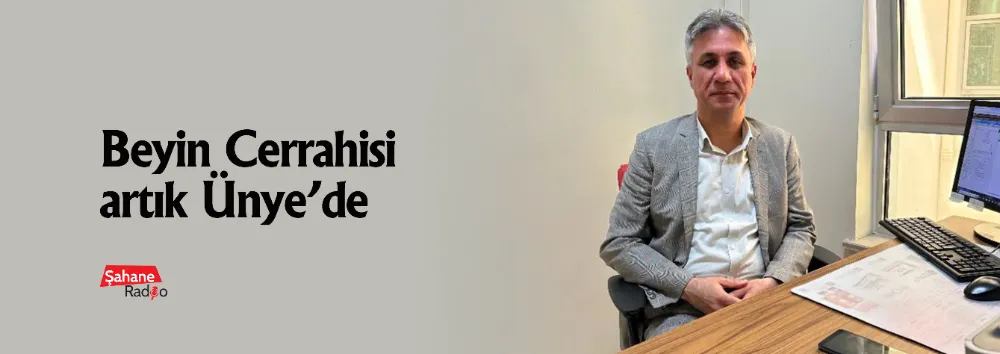 Beyin Cerrahisi artık Ünye’de