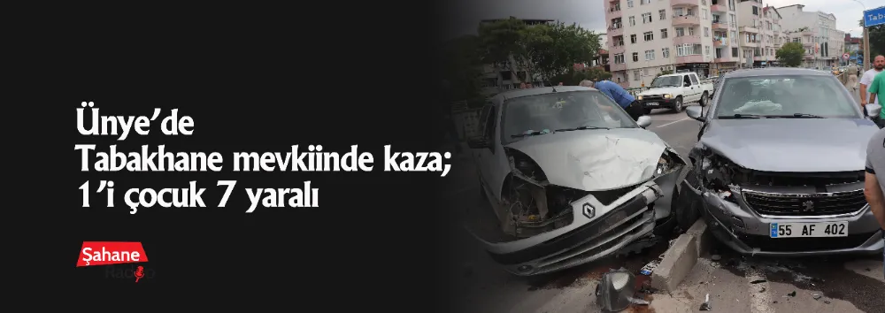 Ünye’de Tabakhane mevkiinde kaza; 1’i çocuk 7 yaralı