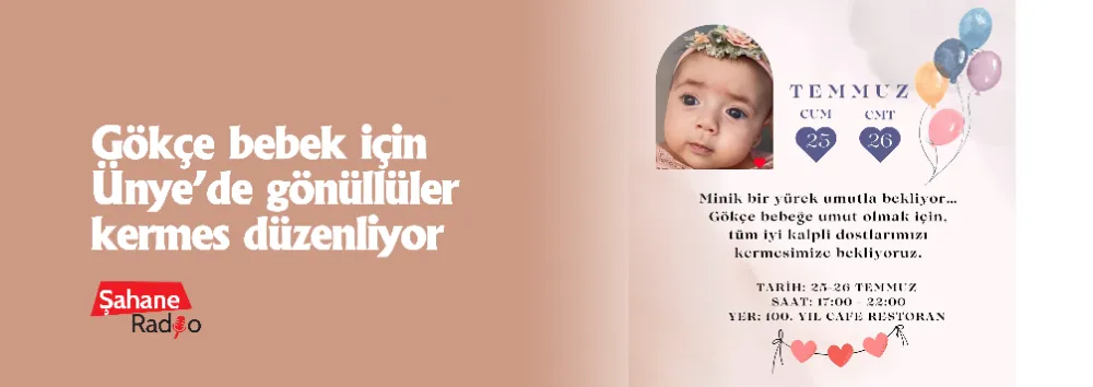 Gökçe bebek için Ünye’de gönüllüler kermes düzenliyor