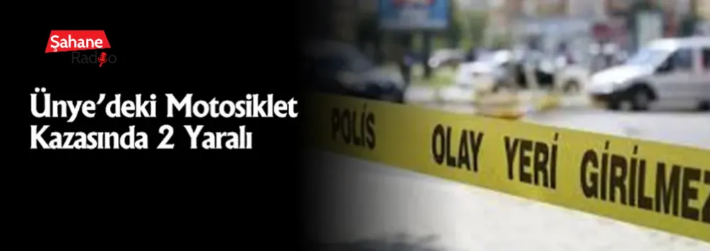 Ünye’deki Motosiklet Kazasında 2 Yaralı
