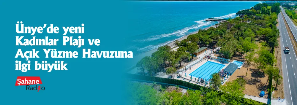 Ünye’de yeni Kadınlar Plajı ve Açık Yüzme Havuzuna ilgi büyük