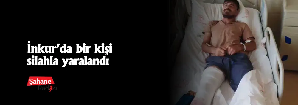 İnkur’da bir kişi silahla yaralandı